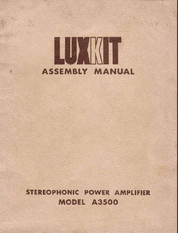 LUXMAN LUXKIT A3500 STEREOPHONIC POWER AMP ASSEMBLY MANUAL INC BLK DIAGS SCHEM DIAG AND PCBS 30 PAGES JAPANESE