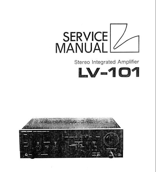 LUXMAN LV-101 STEREO INTEGRATED AMP SERVICE MANUAL INC BLK DIAG SCHEM DIAG PCBS AND PARTS LIST 34 PAGES ENG