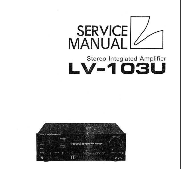 LUXMAN LV-103U STEREO INTEGRATED AMP SERVICE MANUAL INC BLK DIAG SCHEMS PCBS AND PARTS LIST 33 PAGES ENG