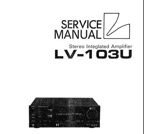 LUXMAN LV-103U STEREO INTEGRATED AMP SERVICE MANUAL INC BLK DIAG SCHEMS PCBS AND PARTS LIST 33 PAGES ENG
