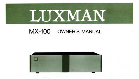 LUXMAN MX-100 STEREO POWER AMP OWNER'S MANUAL INC CONN DIAGS 8 PAGES ENG