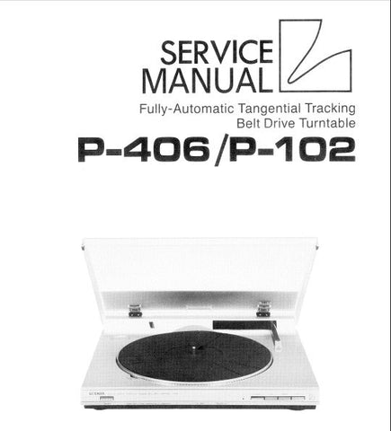 LUXMAN P-102 P-406 FULLY AUTOMATIC TANGENTIAL TRACKING BELT DRIVE TURNTABLE SERVICE MANUAL INC TRSHOOT GUIDE WIRING DIAG SCHEM DIAG PCBS AND PARTS LIST 21 PAGES ENG