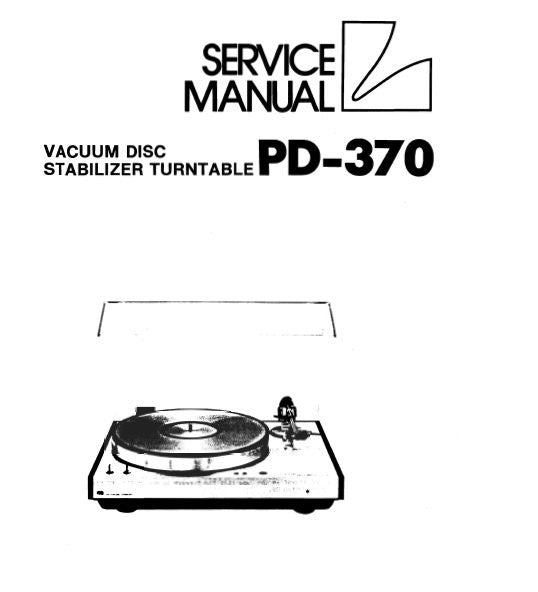 LUXMAN PD-370 VACUUM DISC STABILIZER TURNTABLE SERVICE MANUAL INC BLK DIAG SCHEM DIAG PCBS AND PARTS LIST 8 PAGES ENG