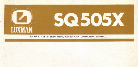 LUXMAN SQ-507X SOLID STATE STEREO INTEGRATED AMP OPERATION MANUAL INC CONN DIAG AND SCHEM DIAG 16 PAGES ENG