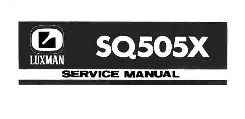 LUXMAN SQ-505X SOLID STATE STEREO INTEGRATED AMP SERVICE MANUAL INC TRSHOOT GUIDE SCHEM DIAG PCBS AND PARTS LIST 12 PAGES ENG
