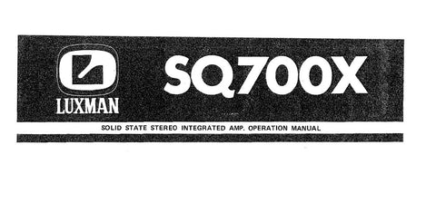 LUXMAN SQ-700X SOLID STATE STEREO INTEGRATED AMP OPERATION MANUAL INC CONN DIAG BLK DIAG AND SCHEM DIAGS 12 PAGES ENG