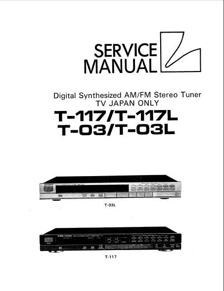 LUXMAN T-03 T-03L T-117 T-117L DIGITAL SYNTHESIZED AM FM STEREO TUNER SERVICE MANUAL INC BLK DIAGS SCHEMS PCBS AND PARTS LIST 57 PAGES ENG