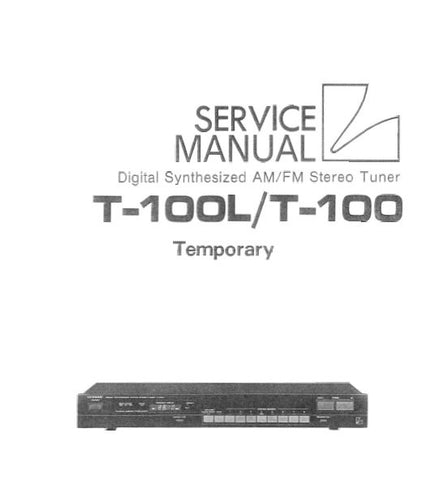 LUXMAN T-100 T-100L DIGITAL SYNTHESIZED AM FM STEREO TUNER SERVICE MANUAL INC SCHEMS AND PARTS LIST 13 PAGES ENG