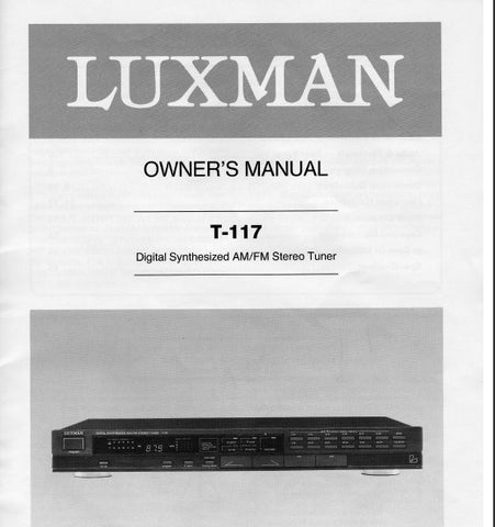 LUXMAN T-117 DIGITAL SYNTHESIZED AM FM STEREO TUNER OWNER'S MANUAL INC CONN DIAG BLK DIAG AND TRSHOOT GUIDE 16 PAGES ENG