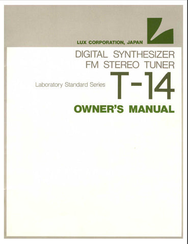 LUXMAN T-14 DIGITAL FREQUENCY SYNTHESIZED FM STEREO TUNER OWNER'S MANUAL INC CONN DIAG AND BLK DIAG 15 PAGES ENG