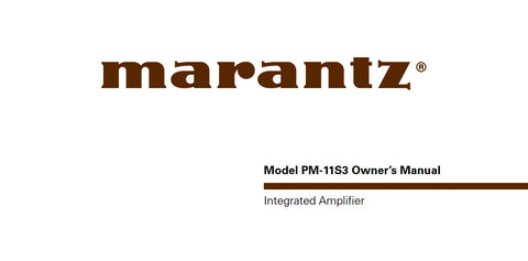 MARANTZ PM-11S3 INTEGRATED AMPLIFIER OWNER'S MANUAL INC TRSHOOT GUIDE 29 PAGES ENG