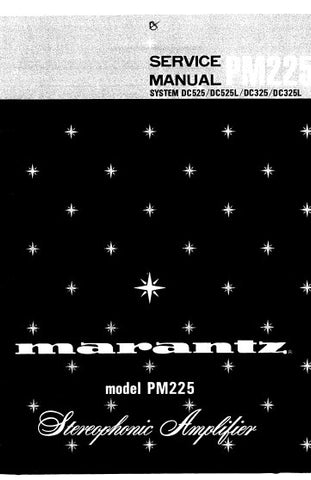 MARANTZ PM-225 STEREOPHONIC AMPLIFIER SERVICE MANUAL INC BLK DIAG PCBS SCHEM DIAG AND PARTS LIST 26 PAGES ENG