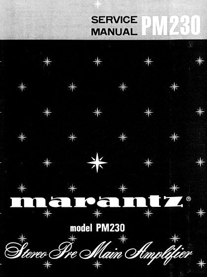 MARANTZ PM-230 STEREO PRE MAIN AMPLIFIER SERVICE MANUAL INC BLK DIAG PCBS SCHEM DIAG AND PARTS LIST 22 PAGES ENG