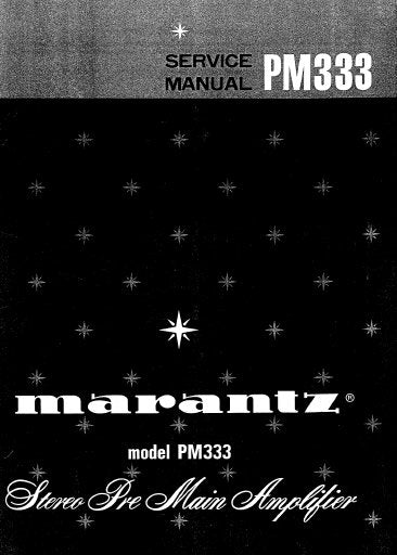 MARANTZ PM-333 STEREO PRE MAIN AMPLIFIER SERVICE MANUAL INC BLK DIAG PCBS SCHEM DIAGS AND PARTS LIST 28 PAGES ENG