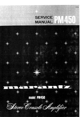 MARANTZ PM-450 STEREO CONSOLE AMPLIFIER SERVICE MANUAL INC BLK DIAG PCBS SCHEM DIAGS AND PARTS LIST 20 PAGES ENG