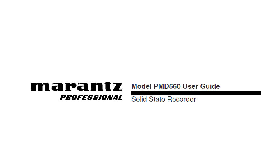 MARANTZ PMD560 PROFESSIONAL SOLID STATE RECORDER USER GUIDE 41 PAGES ENG