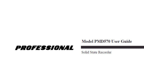 MARANTZ PMD570 PROFESSIONAL SOLID STATE RECORDER USER GUIDE 55 PAGES ENG