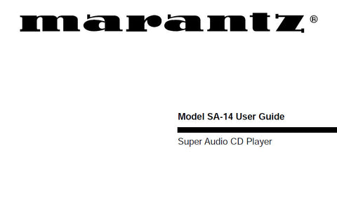 MARANTZ SA-14 SUPER AUDIO CD PLAYER USER GUIDE 18 PAGES ENG