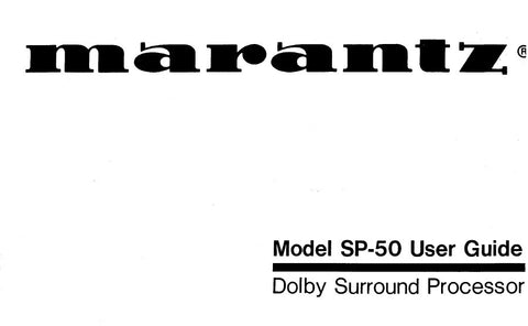MARANTZ SP-50 DOLBY SURROUND PROCESSOR USER GUIDE 17 PAGES ENG