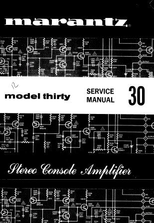 MARANTZ 30 STEREO CONSOLE AMPLIFIER SERVICE MANUAL INC SCHEM DIAG TRSHOOT GUIDE PCBS AND PARTS LIST 35 PAGES ENG