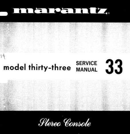 MARANTZ 33 STEREO CONSOLE SERVICE MANUAL INC TRSHOOT GUIDE SCHEM DIAGS PCBS AND PARTS LIST 22 PAGES ENG