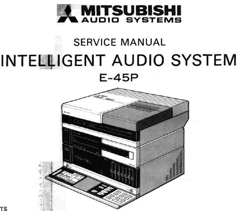 MITSUBISHI E-45P INTELLIGENT AUDIO SYSTEM SERVICE MANUAL BOOK INC BLK DIAGS WIRING DIAGS PCBS SCHEM DIAGS AND PARTS LIST 96 PAGES ENG
