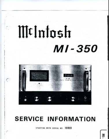 McINTOSH MI-350 350 WATT POWER AMPLIFIER SERVICE INFORMATION INC BLK DIAG PCBS SCHEM DIAGS AND PARTS LIST 12 PAGES ENG