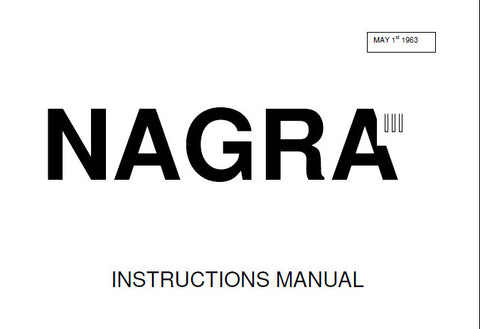NAGRA III REEL TO REEL TAPE RECORDER INSTRCTION MANUAL 19 PAGES  ENG MAY 1ST 1963