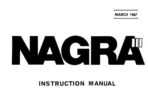 NAGRA III REEL TO REEL TAPE RECORDER INSTRCTION MANUAL 23 PAGES  ENG MARCH 1967