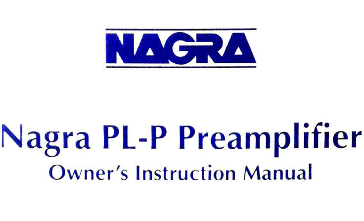 NAGRA PL-P PREAMPLIFIER OWNER'S INSTRUCTION MANUAL INC CONN DIAGS AND BLK DIAGS 27 PAGES ENG