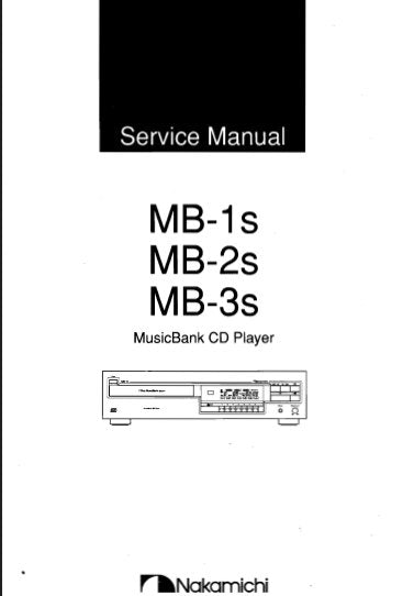 NAKAMICHI MB-1S MB-2S MB-3S MUSICBANK CD PLAYER SERVICE MANUAL INC BLK DIAGS PCBS SCHEM DIAG AND PARTS LIST 48 PAGES ENG