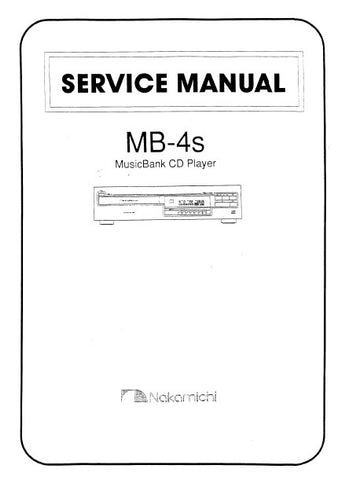 NAKAMICHI MB-4S MUSICBANK CD PLAYER SERVICE MANUAL INC BLK DIAG PCBS WIRING DIAG SCHEM DIAGS AND PARTS LIST 33 PAGES ENG