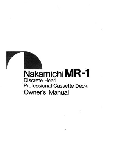 NAKAMICHI MR-1 DISCRETE HEAD PROFESSIONAL CASSETTE DECK OWNER'S MANUAL INC BLK DIAG 12 PAGES ENG
