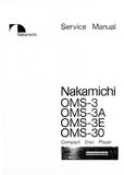 NAKAMICHI OMS-3 OMS-3A 0MS-3E OMS-30 CD PLAYER SERVICE MANUAL INC BLK DIAG PCBS SCHEM DIAG AND PARTS LIST 35 PAGES ENG