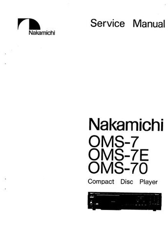 NAKAMICHI OMS-7 OMS-7E OMS-70 CD PLAYER SERVICE MANUAL INC BLK DIAG PCBS WIRING DIAG SCHEM DIAGS AND PARTS LIST 46 PAGES ENG