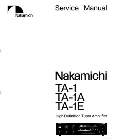 NAKAMICHI TA-1 TA-1A TA-1E HIGH DEFINITION TUNER AMPLIFIER SERVICE MANUAL INC BLK DIAGS PCBS AND PARTS LIST 20 PAGES ENG