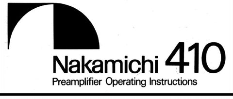 NAKAMICHI 410 STEREO PREAMPLIFIER OPERATING INSTRUCTIONS INC CONN DIAGS BLK DIAG LEVEL DIAG AND TRSHOOT GUIDE 9 PAGES ENG