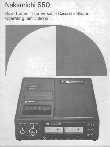 NAKAMICHI 550 DUAL TRACER STEREO CASSETTE TAPE DECK OPERATING INSTRUCTIONS INC CONN DIAGS AND TRSHOOT GUIDE 20 PAGES ENG