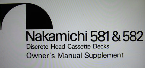 NAKAMICHI 581 582 DISCRETE HEAD STEREO CASSETTE DECKS OWNER'S MANUAL SUPPLEMENT 5 PAGES ENG