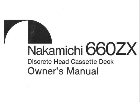 NAKAMICHI 660ZX DISCRETE HEAD STEREO CASSETTE TAPE DECK OWNER'S MANUAL INC CONN DIAGS AND TRSHOOT GUIDE 28 PAGES ENG