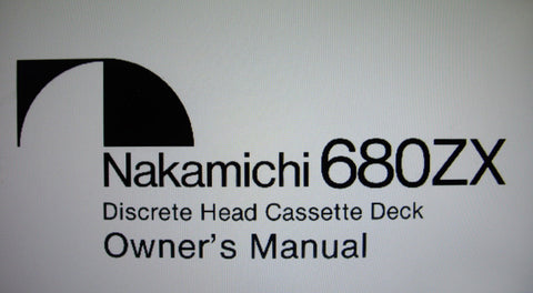 NAKAMICHI 680ZX DISCRETE HEAD STEREO CASSETTE DECK OWNER'S MANUAL INC CONN DIAG AND TRSHOOT GUIDE 28 PAGES ENG