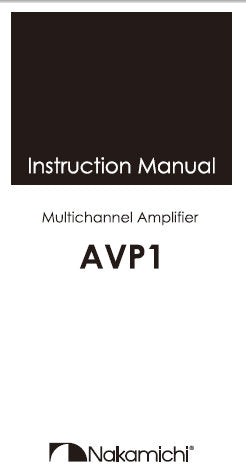 NAKAMICHI AVP1 MULTICHANNEL AMPLIFIER INSTRUCTION MANUAL INC TRSHOOT GUIDE 12 PAGES ENG