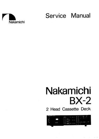 NAKAMICHI BX-2 2 HEAD STEREO CASSETTE TAPE DECK OWNER'S MANUAL INC CONN DIAG AND TRSHOOT GUIDE 8 PAGES ENG