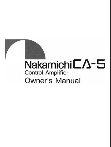 NAKAMICHI CA-5 STEREO CONTROL AMP OWNER'S MANUAL INC CONN DIAG AND TRSHOOT GUIDE 6 PAGES ENG