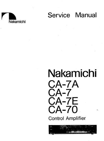 NAKAMICHI CA-7 CA-7A CA-7E CA-70 STEREO CONTROL AMP SERVICE MANUAL INC BLK DIAG WIRING DIAG SCHEMS PCBS AND PARTS LIST 32 PAGES ENG