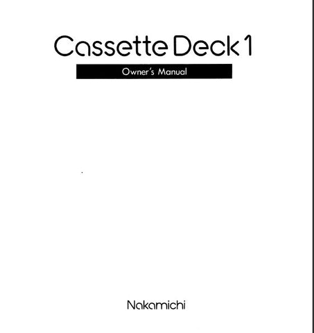 NAKAMICHI CASSETTE DECK 1 3 HEAD STEREO CASSETTE TAPE DECK OWNER'S MANUAL INC CONN DIAG AND TRSHOOT GUIDE 14 PAGES ENG