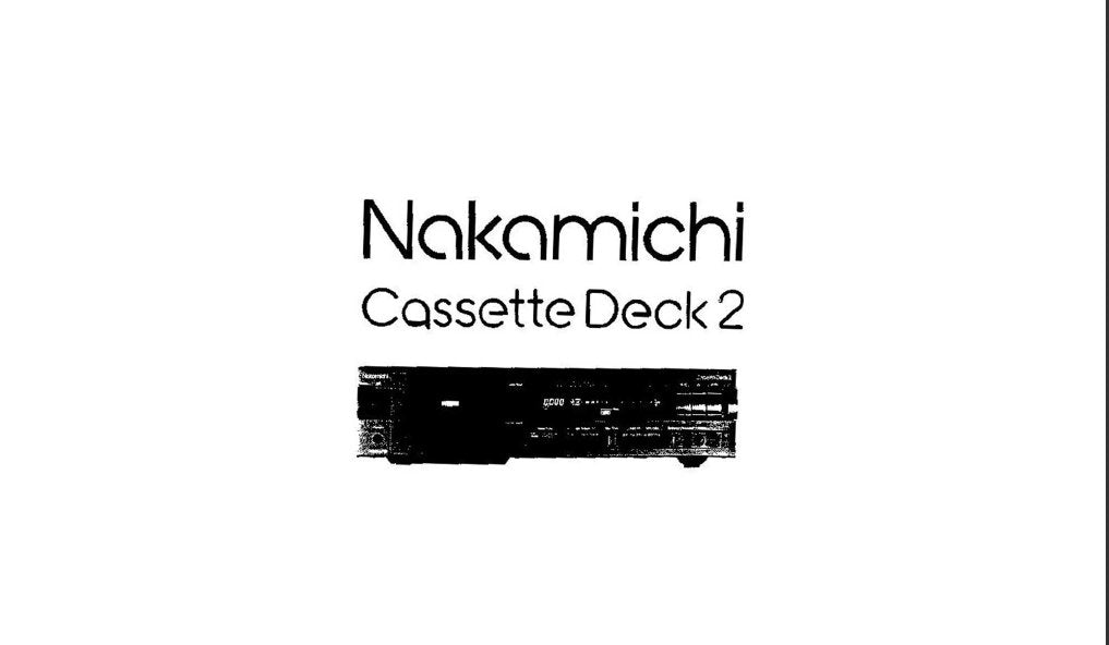 NAKAMICHI CASSETTE DECK 2 2 HEAD STEREO CASSETTE TAPE DECK OWNER'S MANUAL INC CONN DIAG AND TRSHOOT GUIDE 38 PAGES ENG DEUT FRANC