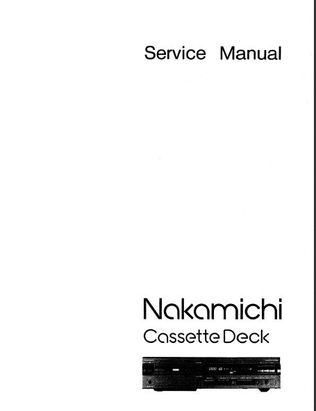 NAKAMICHI CASSETTE DECK 2 2 HEAD STEREO CASSETTE TAPE DECK SERVICE MANUAL INC BLK DIAG WIRING DIAG SCHEMS PCBS AND PARTS LIST 34 PAGES ENG