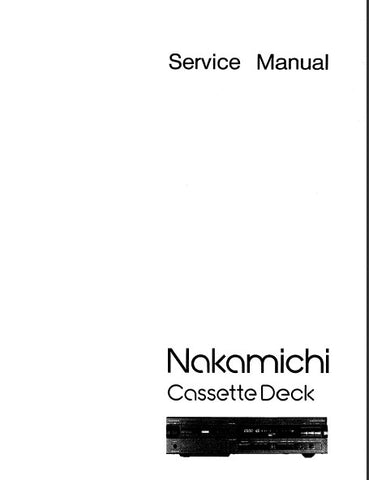 NAKAMICHI CASSETTE DECK 2 2 HEAD STEREO CASSETTE TAPE DECK SERVICE MANUAL INC BLK DIAG WIRING DIAG SCHEMS PCBS AND PARTS LIST 34 PAGES ENG