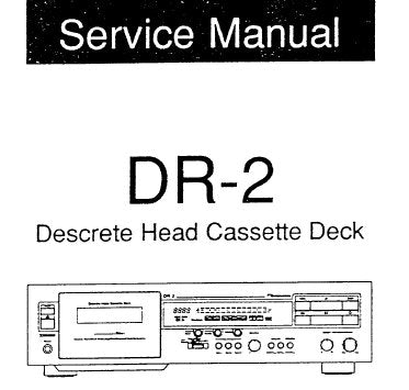 NAKAMICHI DR-2 DISCRETE HEAD STEREO CASSETTE TAPE DECK SERVICE MANUAL INC CONN SCHEM DIAGS PCBS AND PARTS LIST 18 PAGES ENG